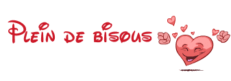 plein de bisous